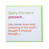 Gubblecote Foiled Greetings Card #style_sorry-its-not-a-present